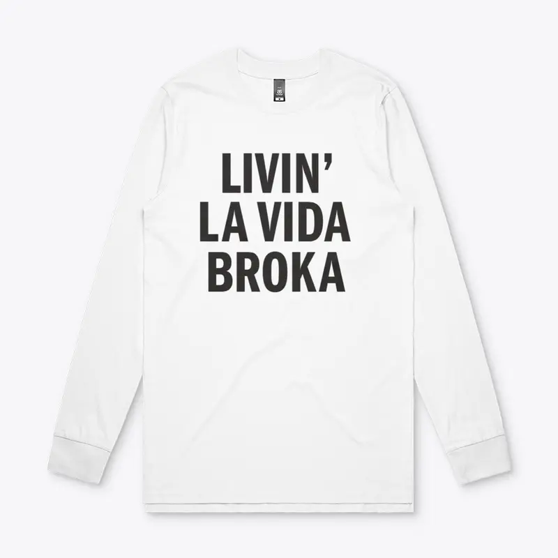 Livin' La Vida Broka