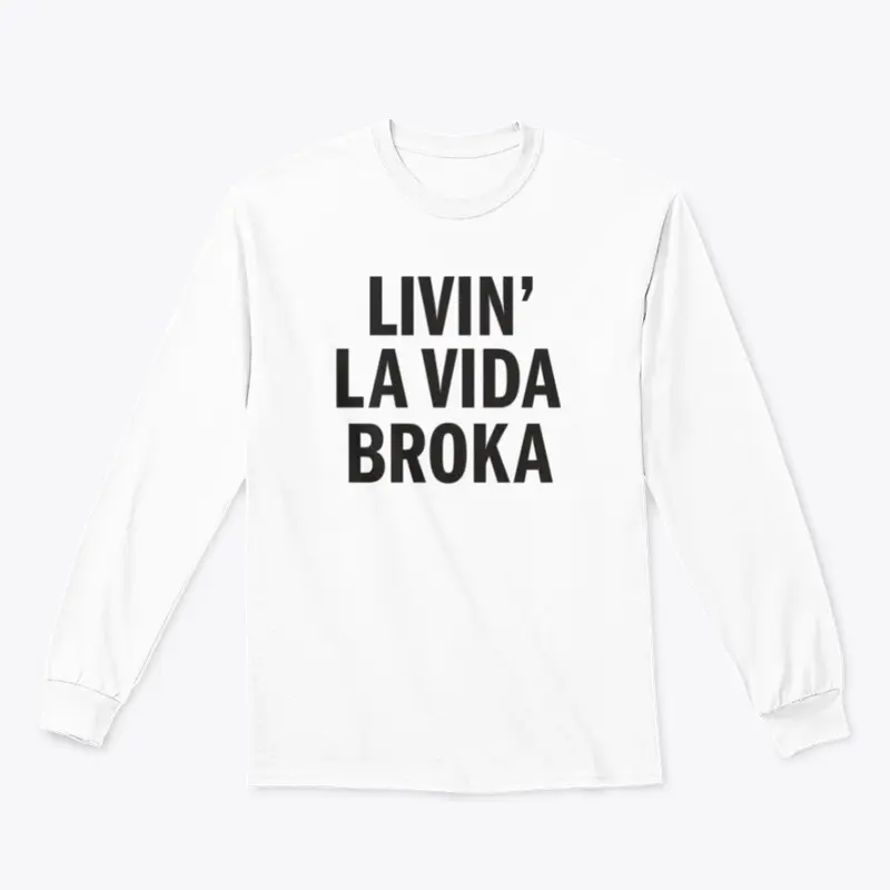 Livin' La Vida Broka