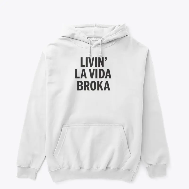 Livin' La Vida Broka