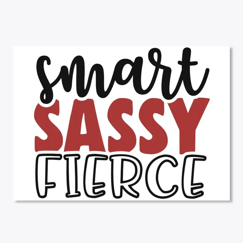 Smart Sassy Fierce