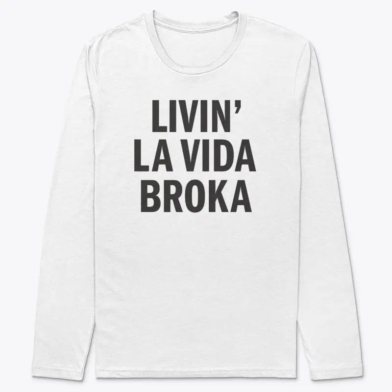 Livin' La Vida Broka