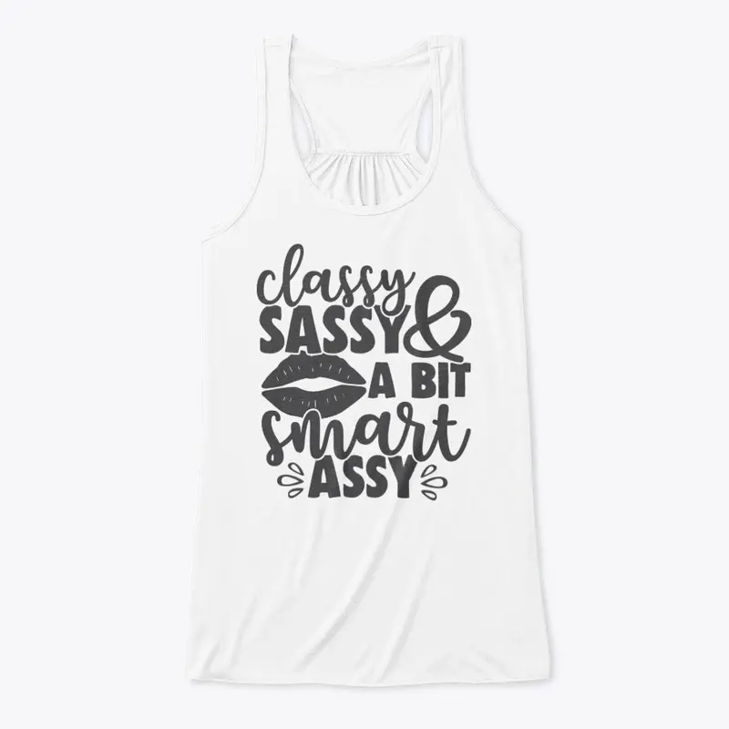 Classy Sassy & A Bit Smart "ASSY"