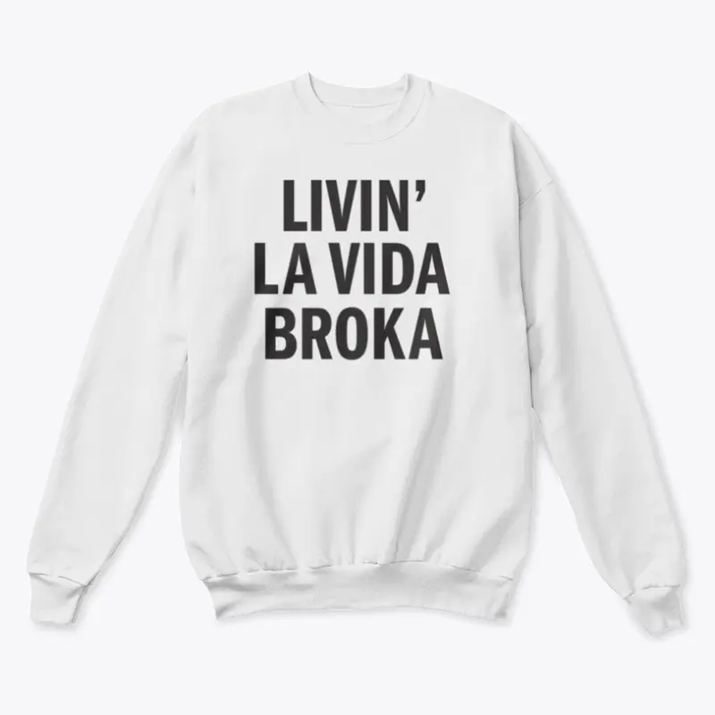 Livin' La Vida Broka